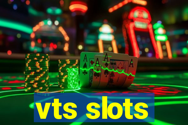 vts slots